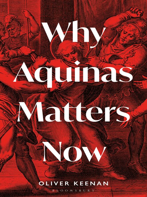 Title details for Why Aquinas Matters Now by Oliver Keenan - Available